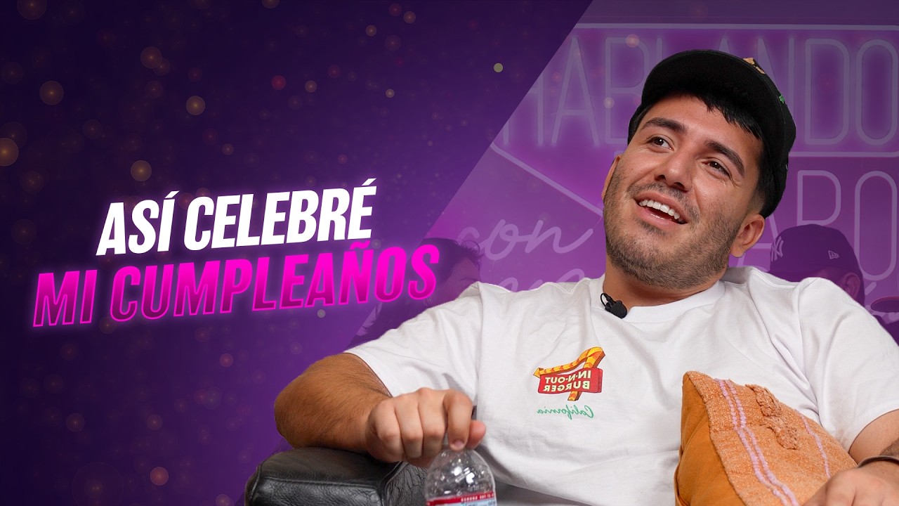 Así celebré mi cumpleaños | Eslabon Armado | Hablando Claro con Maria Barquin